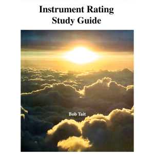 Bob Tait Instrument Rating IREX Study Guide