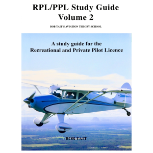 Bob Tait RPL/PPL Study Guide Volume 2