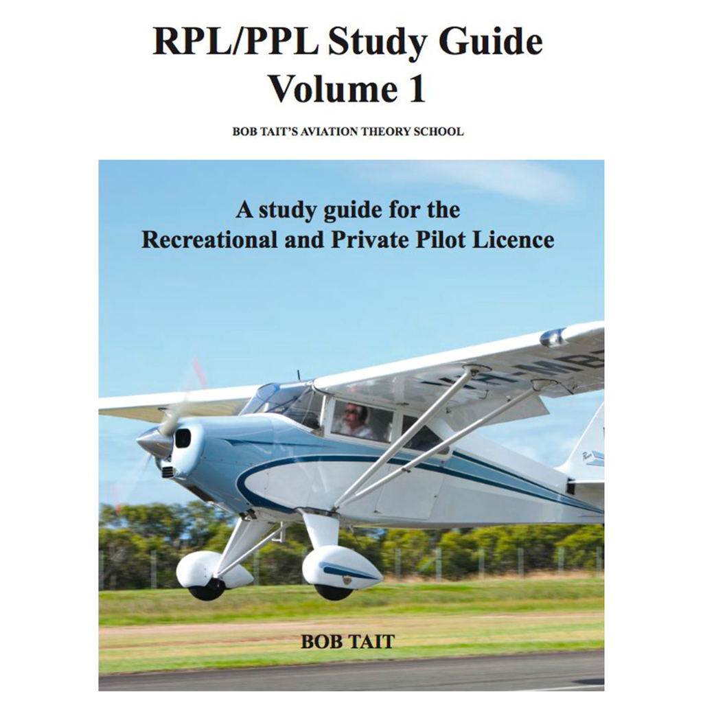 Bob Tait RPL/PPL Study Guide Volume 1 - Advanced Flight Theory