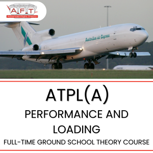 ATPL(A) Performance and Loading Full-Time Ground School $1600 (Deposit $200)