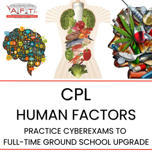 CPL Human Factors – CyberExams to FTGS Upgrade $850 (Deposit $100)