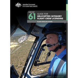 CASR Part 61 Guide for helicopter category flight crew licensing